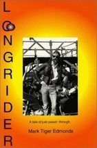 LONGRIDER: A TALE OF JUST PASSIN&#39; THROUGH By Mark Edmonds Signed by Author - £15.30 GBP