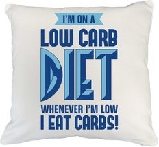 Make Your Mark Design I&#39;m On A Low Carb Diet Whenever I&#39;m Low I Eat Carbs! Funny - £19.87 GBP+