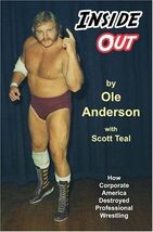 Inside Out : How Corporate America Destroyed Professional Wrestling Scot... - $49.49