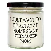 Giant Schnauzer Dog Mom&#39;s 9oz Vanilla Soy Candle, Birthday Unique Gifts from Mom - $24.45