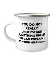 Perfect Grandma 12oz Camper Mug, You Do Not Really Understand Something Unless Y - £15.39 GBP