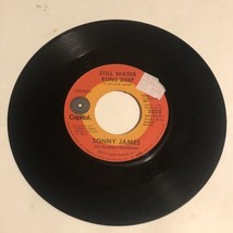 Sonny James 45 Vinyl Record Still Waters Run Deep - £3.90 GBP