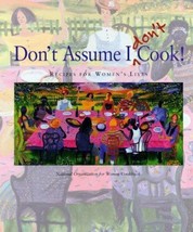 Don&#39;t Assume I Don&#39;t Cook!  Recipes for Women&#39;s Lives - £10.32 GBP