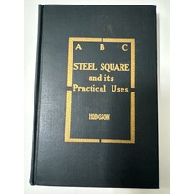 ABC of the Steel Square and its Uses by Fred Hodgson HC Illust Frederick J Drake - £12.93 GBP