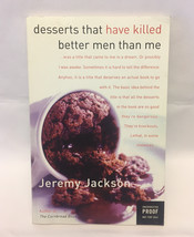 Desserts That Have Killed Better Men Than Me by Jeremy Jackson uncorrect... - $37.79 MXN