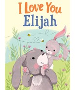 I Love You Elijah: A Personalized Book About Love for a Child (Gifts for... - £7.71 GBP
