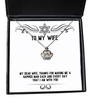 Cool Wife Crown Pendant Necklace, My Dear Wife, Thanks for Making me a Happier M - £39.12 GBP