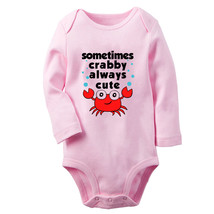 Sometimes Crabby Always Cute Funny Rompers Newborn Baby Bodysuits Infant Outfits - £8.78 GBP
