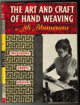 Vintage The Art &amp; Craft Of Hand Weaving Fabric Design Lili Blumenau Book - €11,05 EUR