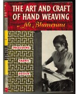 Vintage The Art &amp; Craft Of Hand Weaving Fabric Design Lili Blumenau Book - $12.99