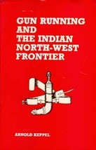 Gun Running and the Indian NorthWest Frontier [Hardcover] - £20.36 GBP