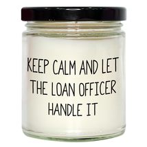 Keep Calm Loan Officer Vanillascented Candle for Valentine&#39;s Day Unique Gifts fr - $24.45