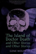 The Island of Doctor Death and Other Stories and Other Stories [Paperback] Wolfe - £14.86 GBP
