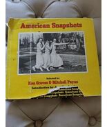 AMERICAN SNAPSHOTS By Ken Graves And Mitchell Payne. Introduction By Jea... - $19.00