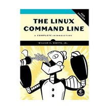 The Linux Command Line: A Complete Introduction Shotts, William E., Jr. - $40.00