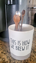 THIS IS HOW WE BREW IT Ceramic Small Coffee Utensil Holder, Mug, Vase - $12.99