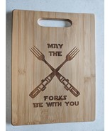 May the Forks Be with You Star Wars Laser Engraved Cutting Board - $11.30