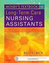 Mosby&#39;s Textbook for Long-Term Care Nursing Assistants Kostelnick RN  BSN, Clare - £10.17 GBP
