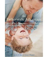 The Fatherstyle Advantage : Surefire Techniques Every Parent Can.. FATHE... - $241.07 MXN