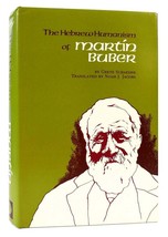 Grete Schaeder The Hebrew Humanism Of Martin Buber 1st Edition 1st Printing - £67.72 GBP