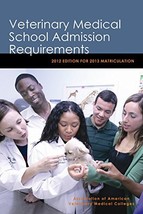 Veterinary Medical School Admission Requirements: 2012 Edition for 2013 ... - $12.99