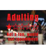Adulting. Not a fan, would not recommend - Vinyl decal - £8.98 GBP+