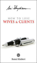 How to Lose Wives &amp; Clients  - £13.35 GBP