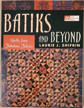 Batiks and Beyond: Quilts from Fabulous Fabrics - £3.44 GBP