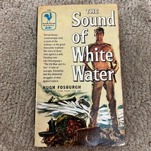 The Sound of White Water Thriller Paperback Book by Hugh Fosburgh Bantam 1957 - £9.55 GBP