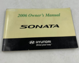 2006 Hyundai Sonata Owners Manual Handbook OEM H03B17068 - $22.49