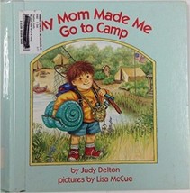 My Mom Made Me Go to Camp by Judy Delton (1990, Hardcover) - £17.19 GBP