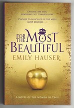 Emily Hauser FOR THE MOST BEAUTIFUL First edition SIGNED U.K. Women of T... - $180.00