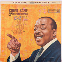 Count Basie Orchestra – Not Now, I&#39;ll Tell You When - 1960 Vinyl LP SR-52044 - £22.77 GBP