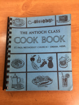 1966 The Antioch Class Cookbook -- St Paul Methodist Church Omaha Nebraska - £15.68 GBP