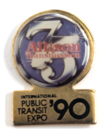 VTG 1990 Allison Transmission 75 Years Int’l Public Transit Expo Pin Badge - $20.49 CAD