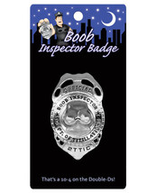 Boob Inspector Badge - $10.53