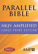 The Amplified Parallel Bible: New King James Version - £30.75 GBP