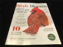 Birds &amp; Blooms Magazine Dec/Jan 2022 Attract Winter Birds, Heated Bird Baths - £7.21 GBP