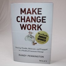 SIGNED Make Change Work Staying Nimble, Relevant 2013 Hardcover Book w/DJ Good - £16.56 GBP