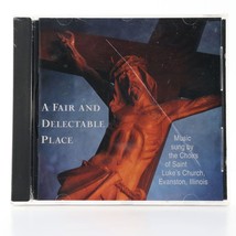A Fair &amp; Delectable Place: Choirs of St. Luke&#39;s Church (CD, 1993) SEALED Cracked - £12.53 GBP