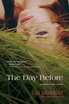 The Day Before by Lisa Schroeder (2012, Paperback) - £0.78 GBP