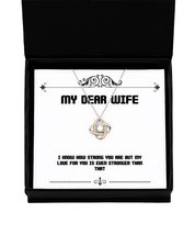 Joke Wife Love Knot Rose Gold Necklace, I Know How Strong You are but My Love fo - £38.91 GBP