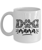 Funny Dog Mama Coffee Mug - Cute Mama Dog Paw Leopard Cup Mother Christm... - $14.68+