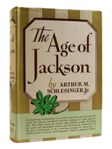 Arthur M. Schlesinger Jr.  THE AGE OF JACKSON  1st Edition 10th Printing - £45.06 GBP