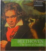 Classic Composers: BEETHOVEN - &quot;The Spirit of Freedom&quot; - CD &amp; Bound Booklet [Aud - £2.31 GBP