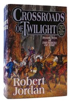 Robert Jordan Crossroads Of Twilight Book Ten Of &#39;the Wheel Of Time&#39;: 10 1st Edi - £69.08 GBP