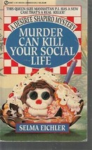 Eichler, Selma - Murder Can Kill Your Social Life - A Desiree Shapiro Mystery - £2.33 GBP