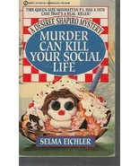 Eichler, Selma - Murder Can Kill Your Social Life - A Desiree Shapiro My... - £2.35 GBP
