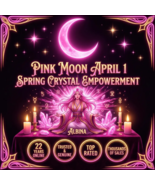 APRIL1 PINK MOON SPRING CRYSTAL EMPOWERMENT RITUAL 130+ WITCHES MAGICK A... - $230.00