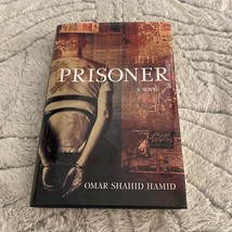 Prisoner A Novel - Hamid, Omar Shahid NEW (2015, Hardcover w/Dust Jacket - £6.15 GBP
